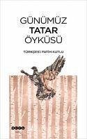 Günümüz Tatar Öyküsü - Kolektif