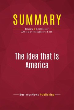 Summary: The Idea that Is America - Businessnews Publishing