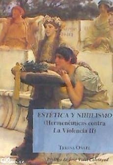 Estética y nihilismo - Oñate y Zubía, Teresa . . . [et al.