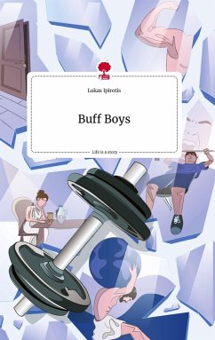 Buff Boys. Life is a Story - story.one - Ipirotis, Lukas