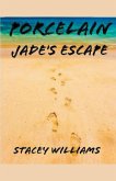 Porcelain Jade's Escape