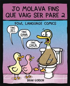 Jo molava fins que vaig ser pare 2 : Fowl Language - Pons, Alena; Gordon, Brian