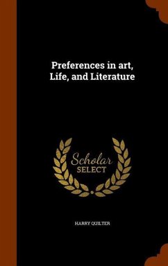 Preferences in art, Life, and Literature - Quilter, Harry