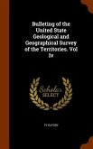 Bulleting of the United State Geological and Geographical Survey of the Territories. Vol Iv