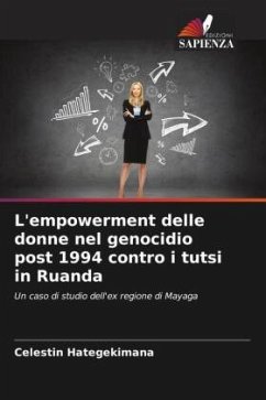 L'empowerment delle donne nel genocidio post 1994 contro i tutsi in Ruanda - Hategekimana, Celestin