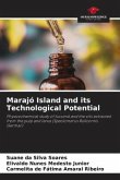 Marajó Island and its Technological Potential