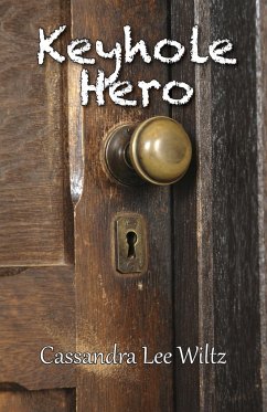 Keyhole Hero - Wiltz, Cassandra Lee