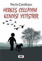 Herkes Celladini Kendisi Yetistirir - Catalkaya, Necla