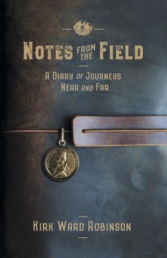 Notes from the Field - Robinson, Kirk Ward