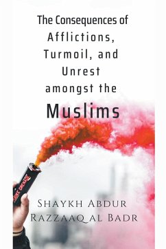 The Consequences of Afflictions, Turmoil, and Unrest Amongst the Muslims - Badr, Shaykh Abdur Razzaaq Al