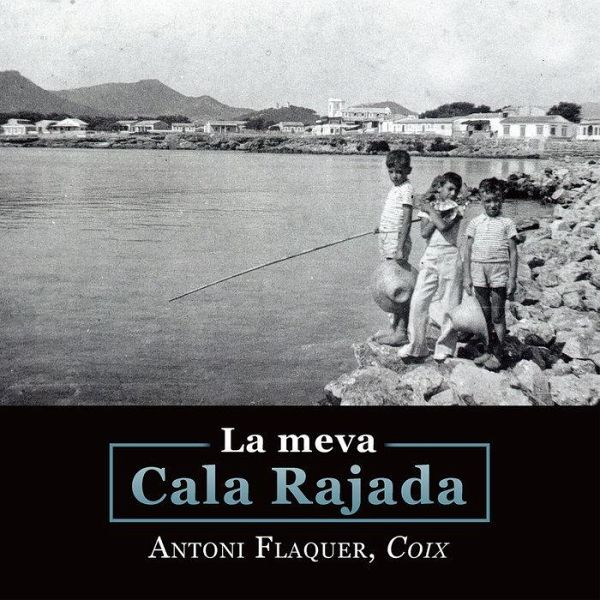 La meva Cala Rajada La meva Cala Rajada