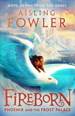 Fireborn 02: Phoenix and the Frost Palace - Fowler, Aisling