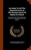 An Index To All The Reported Cases In The Several Courts Of Equity In Ireland
