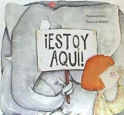 ¡Estoy aquí! - Díez Rodríguez, Vanesa; Diez, Vanesa