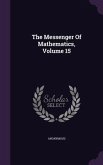 The Messenger Of Mathematics, Volume 15