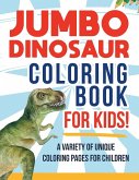 Jumbo Dinosaur Coloring Book For Kids!