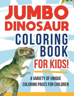 Jumbo Dinosaur Coloring Book For Kids! - Brown, John