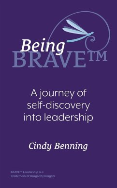 Being BRAVE(TM) - Benning, Cindy
