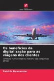 Os benefícios da digitalização para as viagens dos clientes