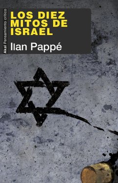 Los diez mitos de Israel - Pappé, Ilan