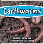 Earthworms: Children's Science Book With Informative Facts For Kids