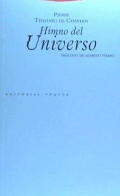 Himno del universo - Teilhard De Chardin, Pierre