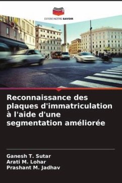 Reconnaissance des plaques d'immatriculation à l'aide d'une segmentation améliorée - Sutar, Ganesh T.;Lohar, Arati M.;Jadhav, Prashant M.