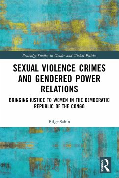 Sexual Violence Crimes and Gendered Power Relations - Sahin, Bilge