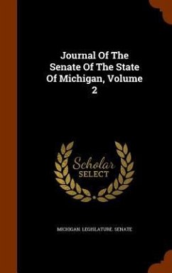 Journal Of The Senate Of The State Of Michigan, Volume 2 - Michigan Legislature Senate