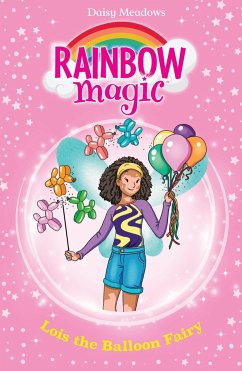 Rainbow Magic: Lois the Balloon Fairy - Meadows, Daisy