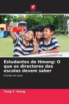 Estudantes de Hmong: O que os directores das escolas devem saber - Xiong, Tong T.