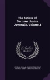 The Satires Of Decimus Junius Juvenalis, Volume 3