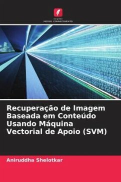 Recuperação de Imagem Baseada em Conteúdo Usando Máquina Vectorial de Apoio (SVM) - Shelotkar, Aniruddha