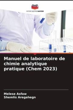 Manuel de laboratoire de chimie analytique pratique (Chem 2023) - Asfaw, Melese;Aregahegn, Shemlis