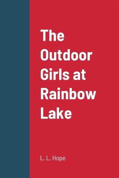 The Outdoor Girls at Rainbow Lake - Hope, L. L.