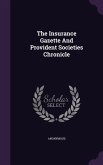 The Insurance Gazette And Provident Societies Chronicle