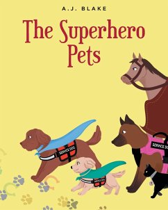 The Superhero Pets - Blake, A. J.