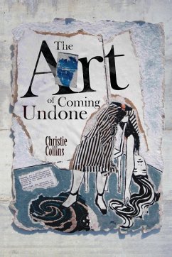 The Art of Coming Undone - Collins, Christie