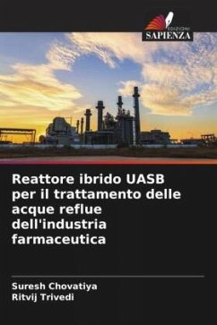 Reattore ibrido UASB per il trattamento delle acque reflue dell'industria farmaceutica - Chovatiya, Suresh;Trivedi, Ritvij