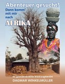 Abenteuer gesucht? Dann komm´ mit mir nach Afrika!