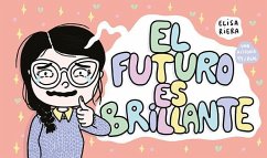 El futuro es brillante - Riera, Elisa