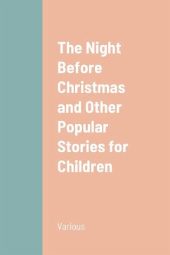 The Night Before Christmas and Other Popular Stories for Children - Various