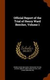 Official Report of the Trial of Henry Ward Beecher, Volume 1