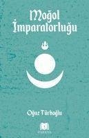 Mogol Imparatorlugu - Türkoglu, Oguz