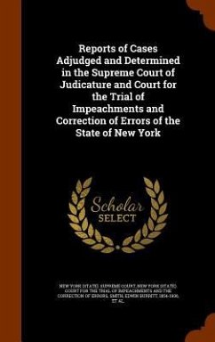 Reports of Cases Adjudged and Determined in the Supreme Court of Judicature and Court for the Trial of Impeachments and Correction of Errors of the State of New York - Smith, Edwin Burritt