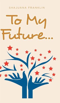 To My Future...