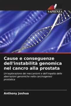 Cause e conseguenze dell'instabilità genomica nel cancro alla prostata - Joshua, Anthony