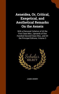 Aeneidea, Or, Critical, Exegetical, and Aesthetical Remarks On the Aeneis - Henry, James