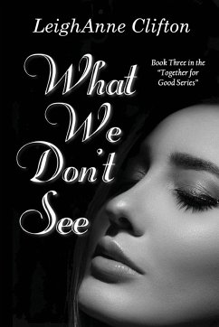 What We Don't See - Clifton, Leighanne