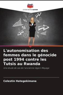 L'autonomisation des femmes dans le génocide post 1994 contre les Tutsis au Rwanda - Hategekimana, Celestin